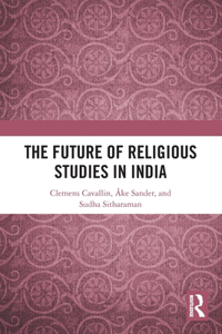 The Future of Religious Studies in India