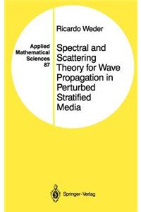 Spectral and Scattering Theory for Wave Propagation in Perturbed Stratified Media
