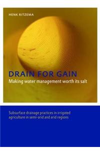 Drain for Gain: Making Water Management Worth its Salt