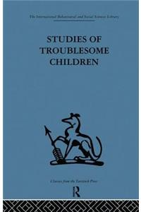 Studies of Troublesome Children