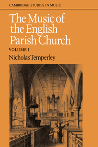 Music of the English Parish Church: Volume 1