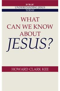 What Can We Know about Jesus?