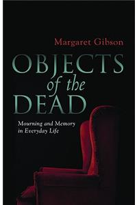 Objects of the Dead