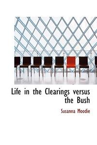 Life in the Clearings Versus the Bush