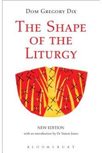 The Shape of the Liturgy, New Edition