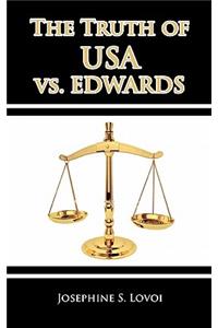 The Truth of USA vs. Edwards