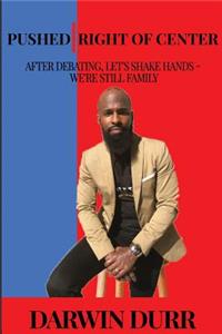 Pushed Right of Center