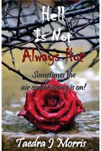 Hell Is Not Always Hot