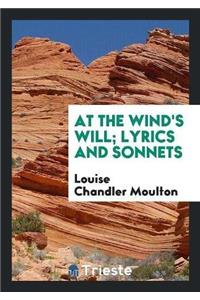 At the Wind's Will; Lyrics and Sonnets