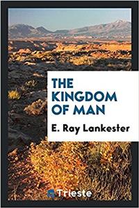 The kingdom of man