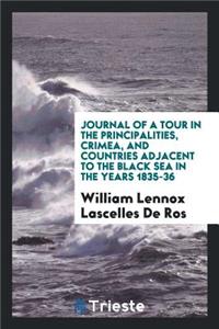 Journal of a Tour in the Principalities: Crimea, and Countries Adjacent to ...