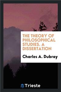 THE THEORY OF PHILOSOPHICAL STUDIES. A D