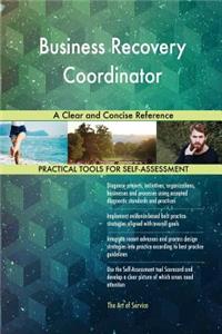 Business Recovery Coordinator A Clear and Concise Reference
