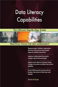 Data Literacy Capabilities The Ultimate Step-By-Step Guide