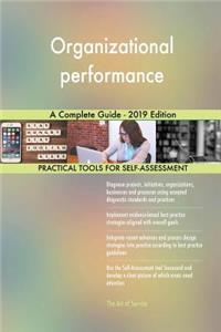 Organizational performance A Complete Guide - 2019 Edition