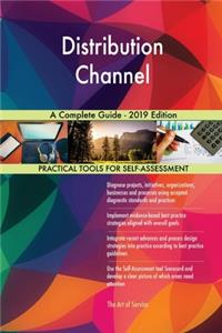 Distribution Channel A Complete Guide - 2019 Edition