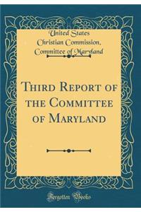 Third Report of the Committee of Maryland (Classic Reprint)