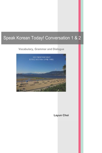 Speak Korean Today! Conversation 1 & 2