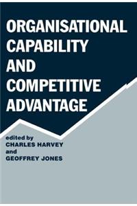 Organisational Capability and Competitive Advantage