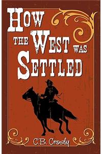 How the West Was Settled