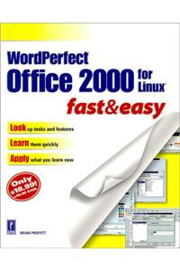 Wordperfect Office 2000 for Linux Fast and Easy Psr (Fast & Easy)