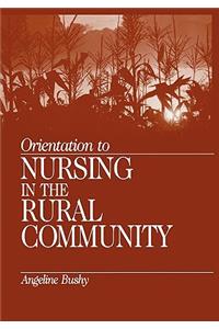 Orientation to Nursing in the Rural Community