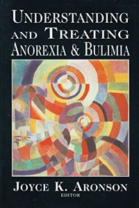 Understanding and Treating Anorexia and Bulemia