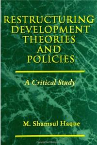 Restructuring Development Theories and Policies