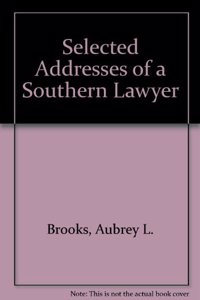 Selected Addresses of a Southern Lawyer