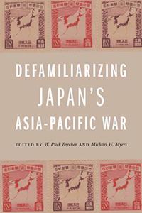 Defamiliarizing Japan's Asia-Pacific War