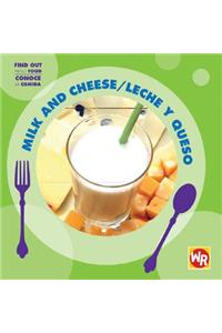 Milk and Cheese / Leche Y Queso
