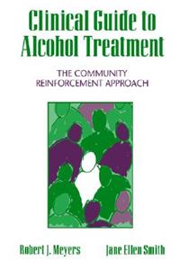 Clinical Guide to Alcohol Treatment