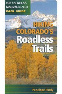 Hiking Colorado's Roadless Trails