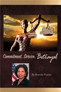 Commitment, Service and Betrayal
