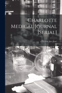 Charlotte Medical Journal [serial]; v.73(1916