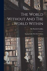 World Without And The World Within