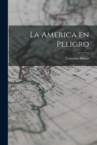 America en Peligro