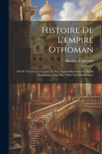 Histoire De L'empire Othoman
