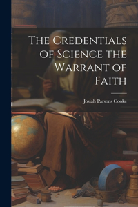 Credentials of Science the Warrant of Faith