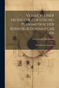 Versuch Einer Methodik Zur Lösung Planimetrischer Konstruktionsaufgaben