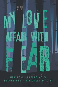 My Love Affair with Fear