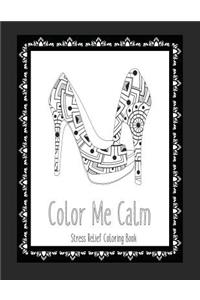 Color Me Calm Stress Relief Coloring Book