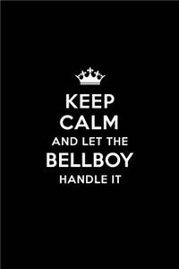 Keep Calm and Let the Bellboy Handle It