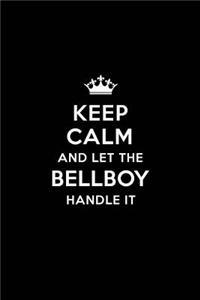 Keep Calm and Let the Bellboy Handle It