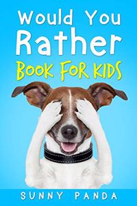 Would You Rather Book For Kids