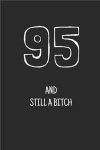 95 and still a bitch