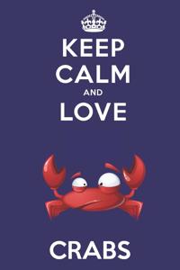 Keep Calm And Love Crabs