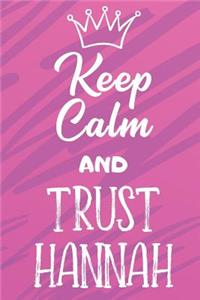 Keep Calm and Trust Hannah