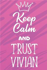 Keep Calm and Trust Vivian
