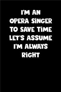 Opera Singer Notebook - Opera Singer Diary - Opera Singer Journal - Funny Gift for Opera Singer